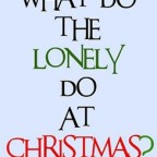 What do the lonely do at Christmas 