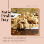 Today is National Praline Day